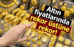 Gram Altın 2.625₺ Seviyelerine Ulaşarak Rekor Kırdı!