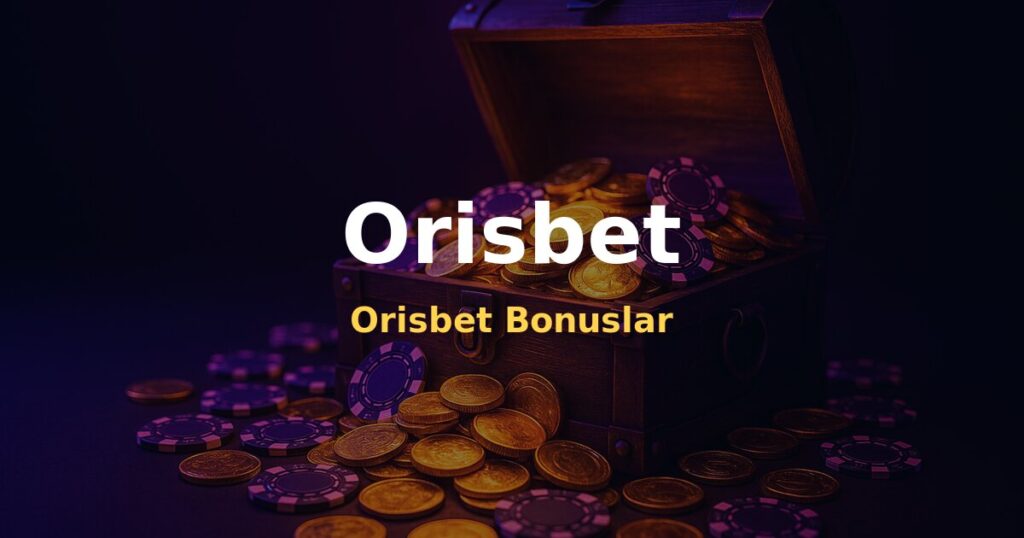 Orisbet Bonuslar - Orisbet